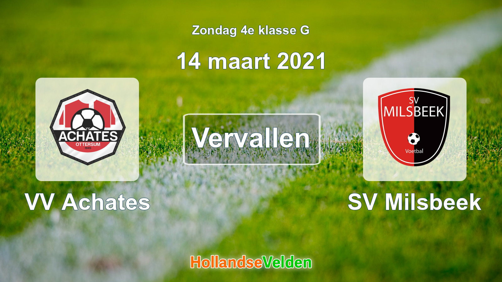 Geplande wedstrijd: VV Achates - SV Milsbeek (14 maart 2021)
