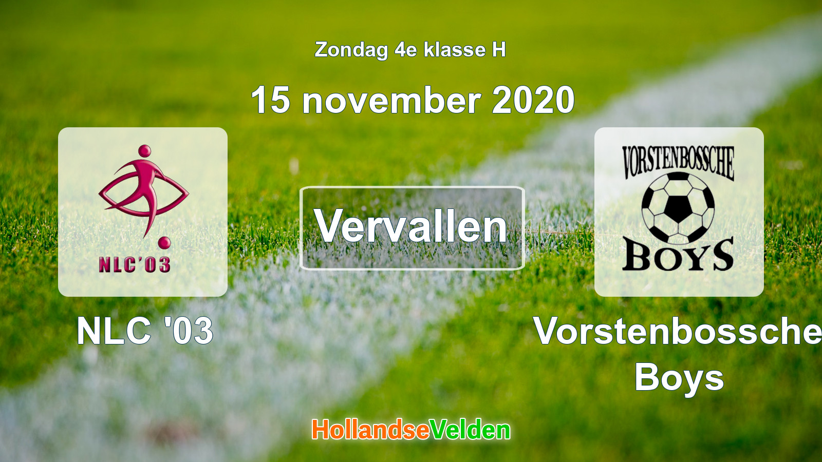 Geplande wedstrijd: NLC '03 - Vorstenbossche Boys (15 november 2020)