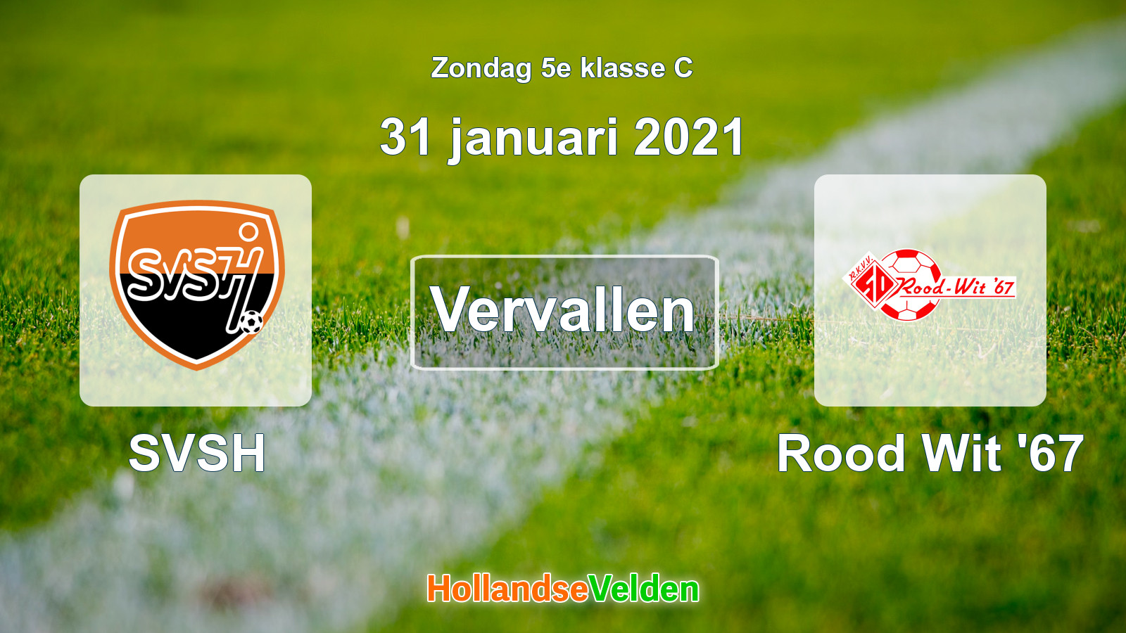 Geplande wedstrijd: SVSH - Rood Wit '67 (31 januari 2021)