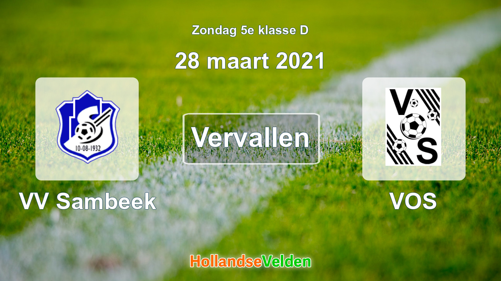Geplande wedstrijd: VV Sambeek - VOS (28 maart 2021)
