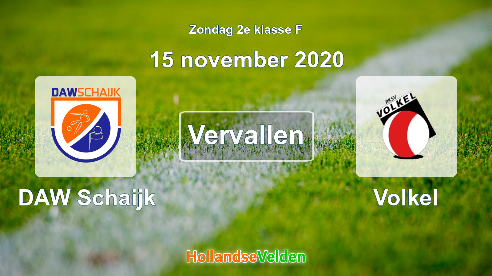 Geplande wedstrijd: DAW Schaijk - Volkel (15 november 2020)