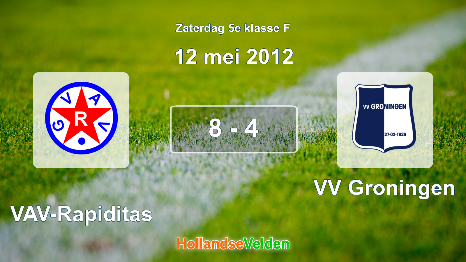 Gespeelde wedstrijd: GVAV-Rapiditas - VV Groningen 8 - 4 (12 mei 2012)