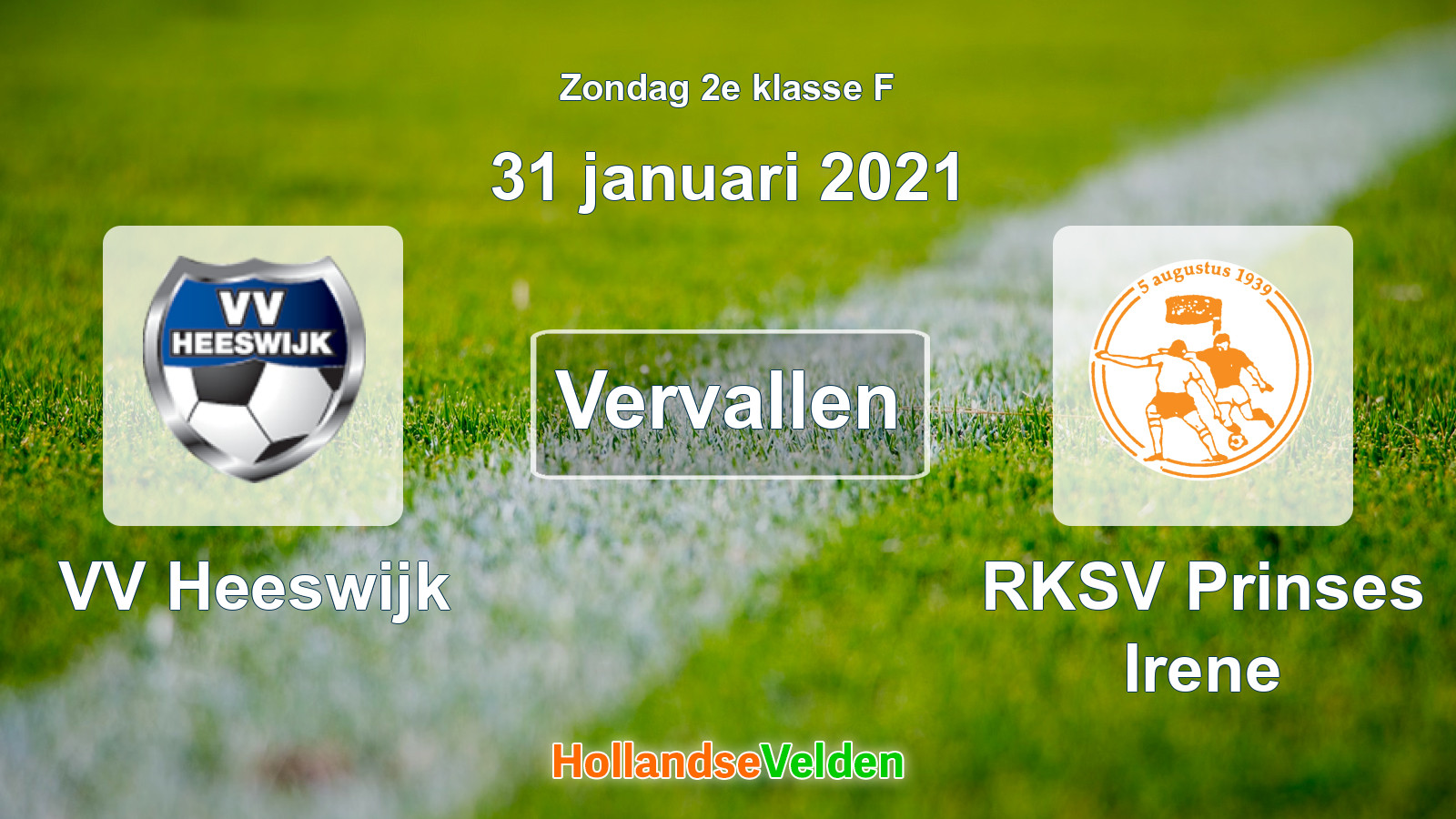 Geplande wedstrijd: VV Heeswijk - RKSV Prinses Irene (31 januari 2021)