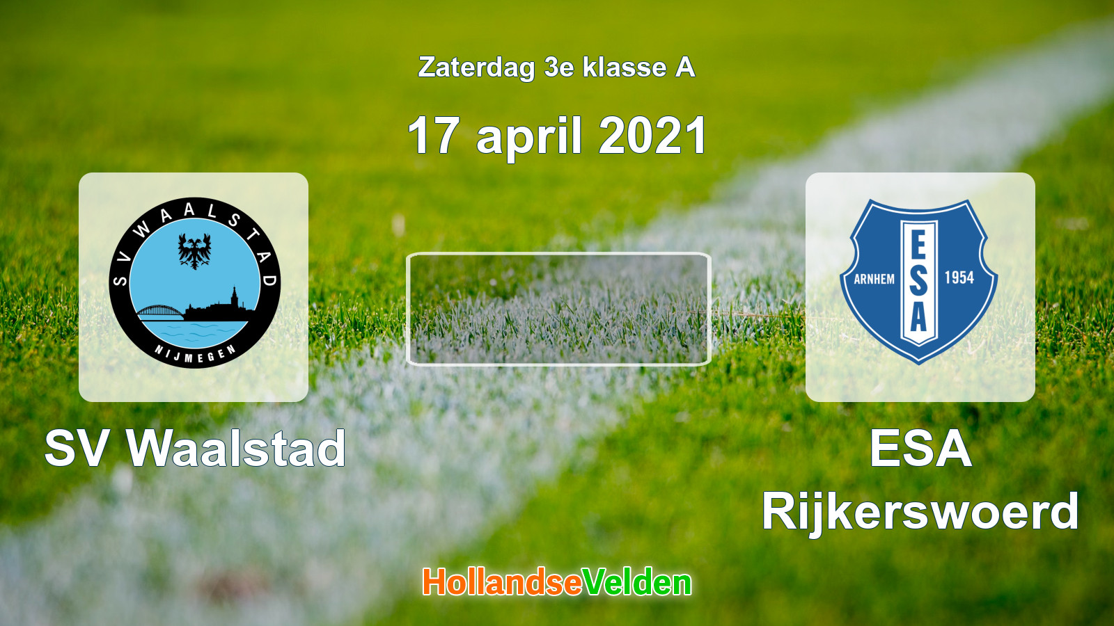 Geplande wedstrijd: SV Waalstad - ESA Rijkerswoerd (17 april 2021)