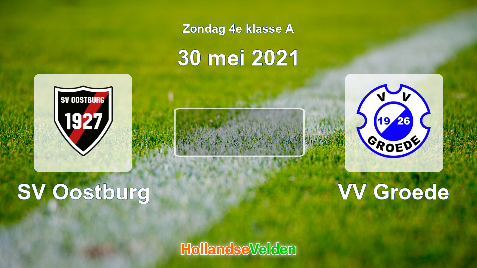 Geplande wedstrijd: SV Oostburg - VV Groede (30 mei 2021)