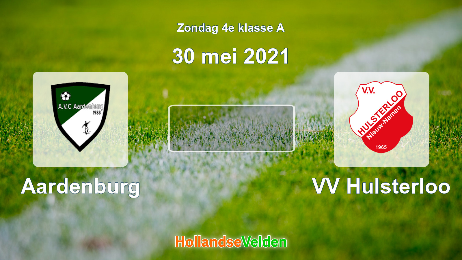 Geplande wedstrijd: Aardenburg - VV Hulsterloo (30 mei 2021)