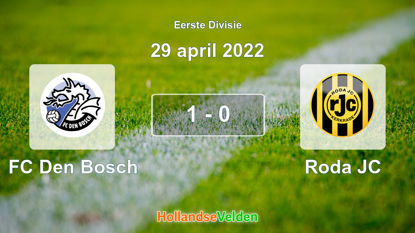 Gespeelde wedstrijd: FC Den Bosch - Roda JC 1 - 0 (29 april 2022)