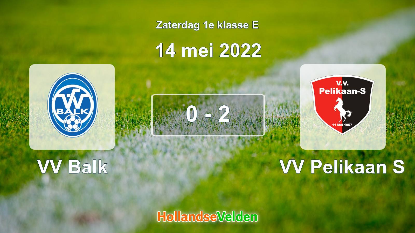 Gespeelde wedstrijd: VV Balk - VV Pelikaan S 0 - 2 (14 mei 2022)