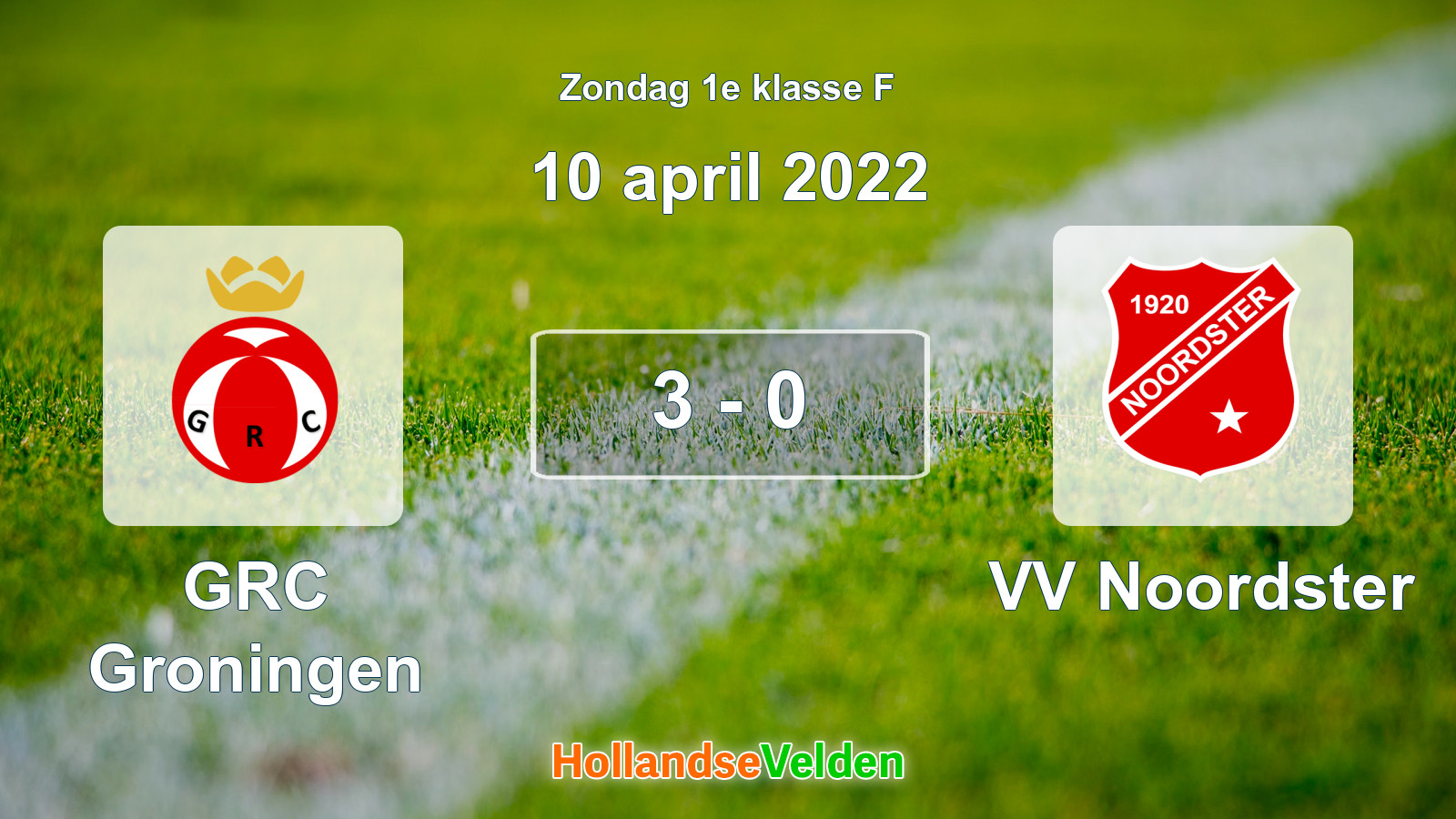 Gespeelde wedstrijd: GRC Groningen - VV Noordster 3 - 0 (10 april 2022)