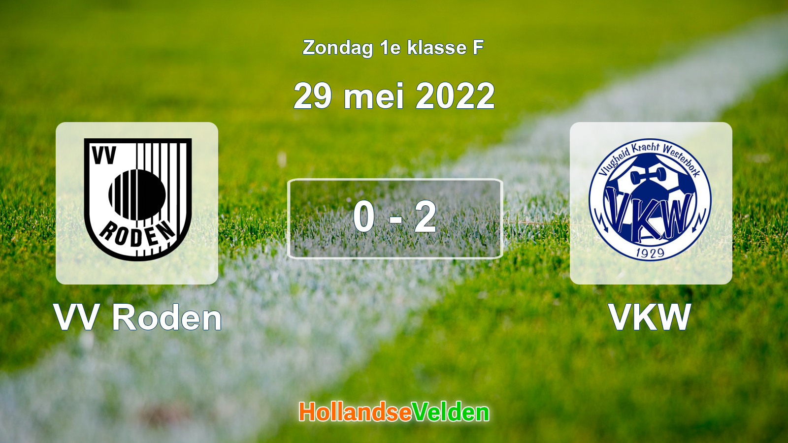 Gespeelde wedstrijd: VV Roden - VKW 0 - 2 (29 mei 2022)