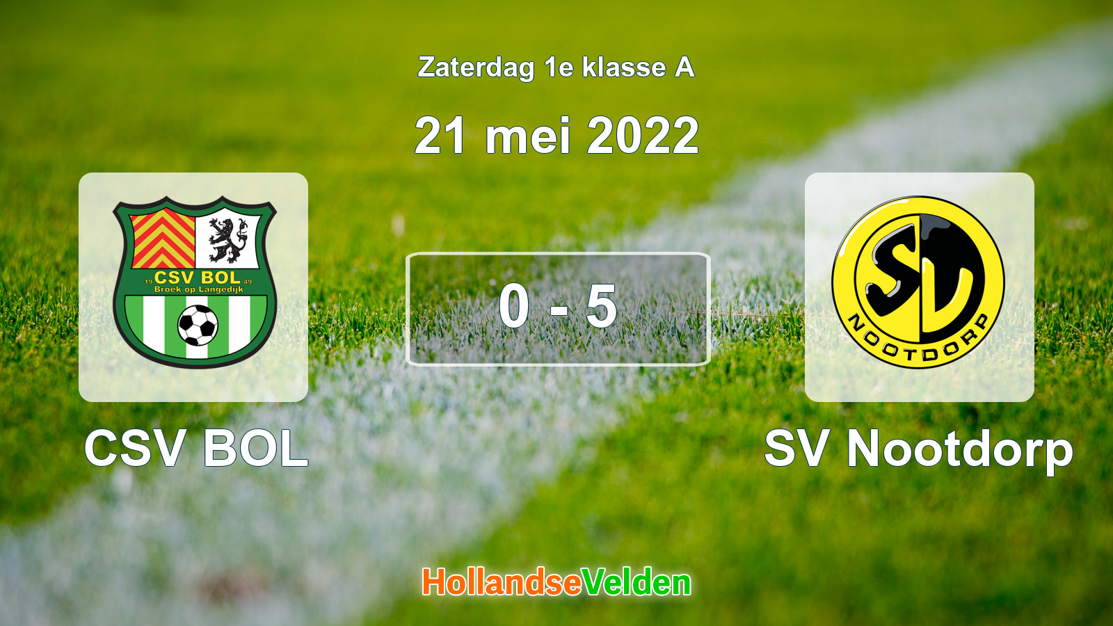 Gespeelde wedstrijd: CSV BOL - SV Nootdorp 0 - 5 (21 mei 2022)