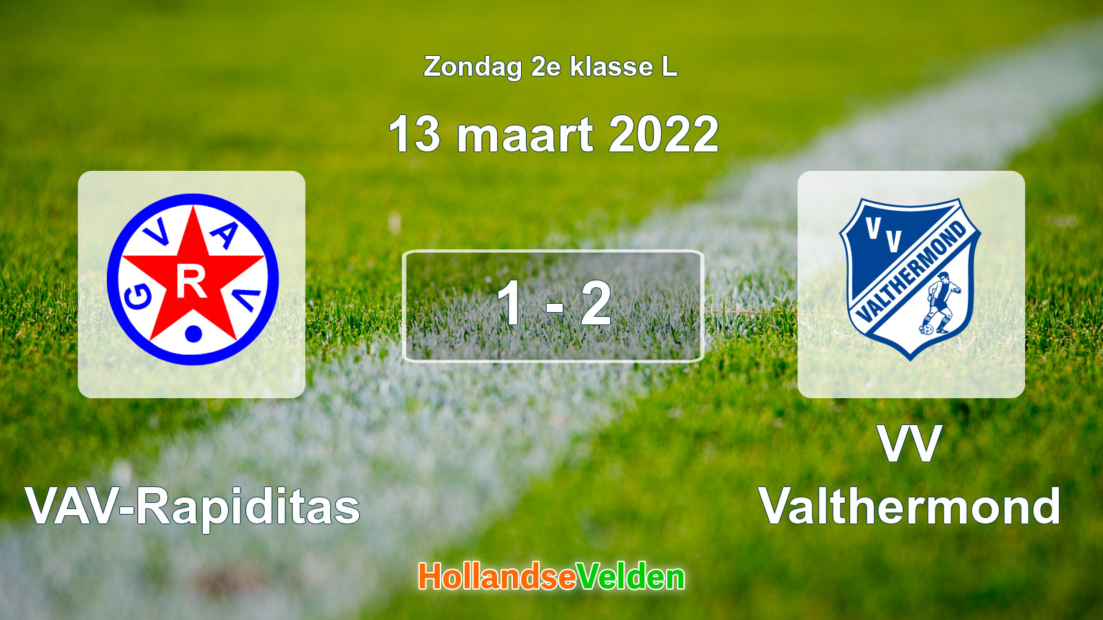 Gespeelde wedstrijd: GVAV-Rapiditas - VV Valthermond 1 - 2 (13 maart 2022)