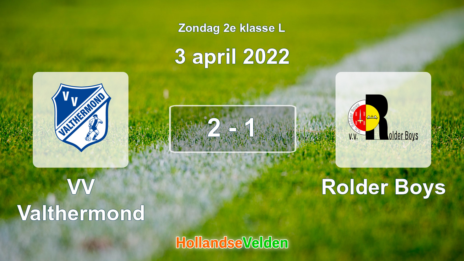 Gespeelde wedstrijd: VV Valthermond - Rolder Boys 2 - 1 (3 april 2022)