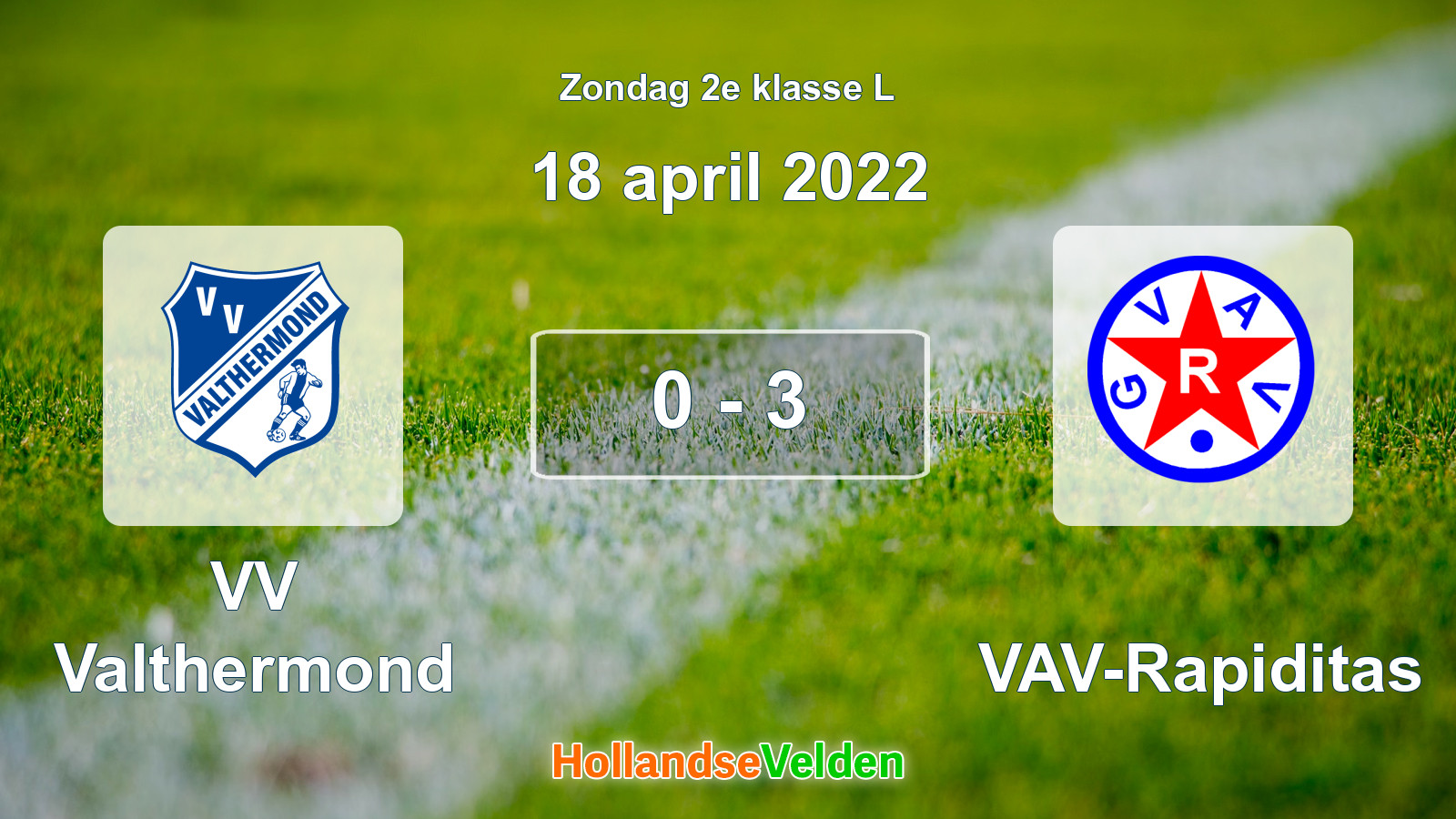 Gespeelde wedstrijd: VV Valthermond - GVAV-Rapiditas 0 - 3 (18 april 2022)
