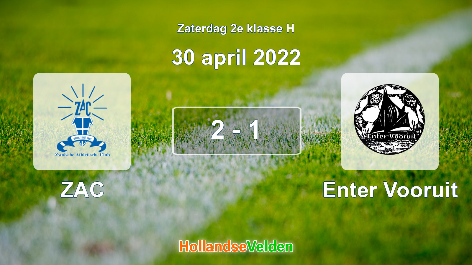 Gespeelde wedstrijd: ZAC - Enter Vooruit 2 - 1 (30 april 2022)