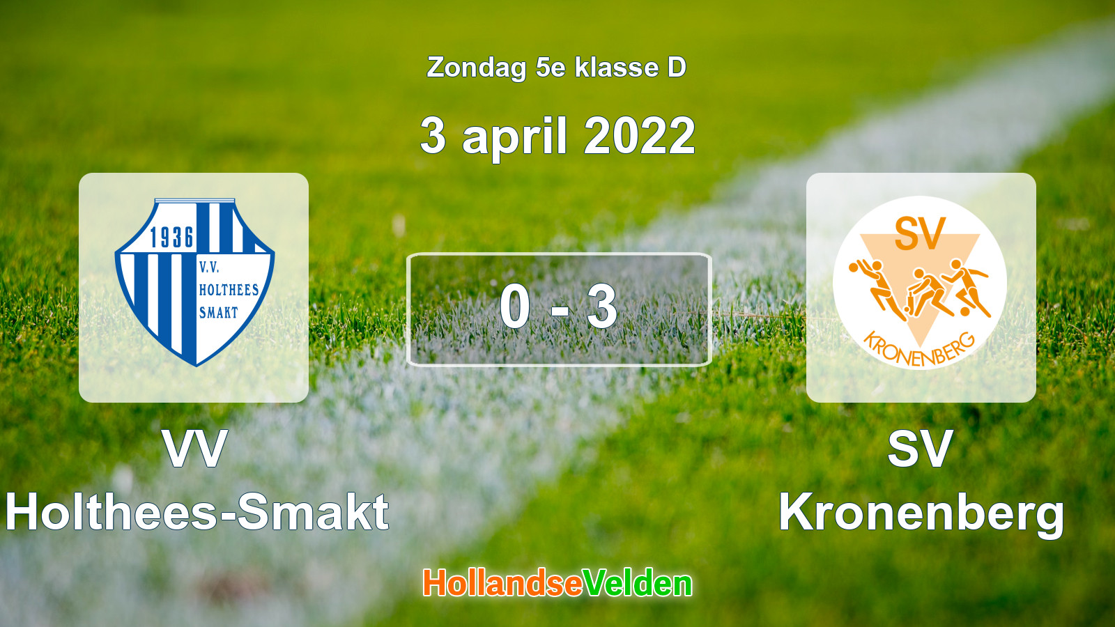 Gespeelde wedstrijd: VV Holthees-Smakt - SV Kronenberg 0 - 3 (3 april 2022)