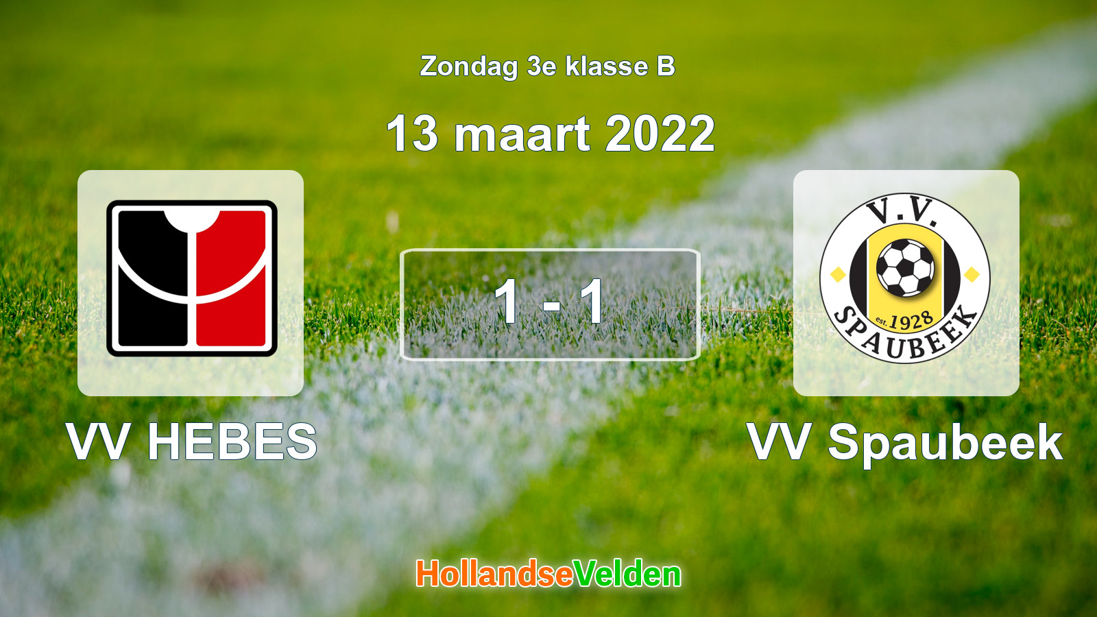 Gespeelde wedstrijd: VV HEBES - VV Spaubeek 1 - 1 (13 maart 2022)