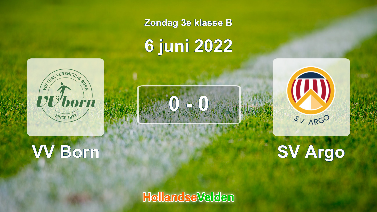 Gespeelde wedstrijd: VV Born - SV Argo 0 - 0 (6 juni 2022)