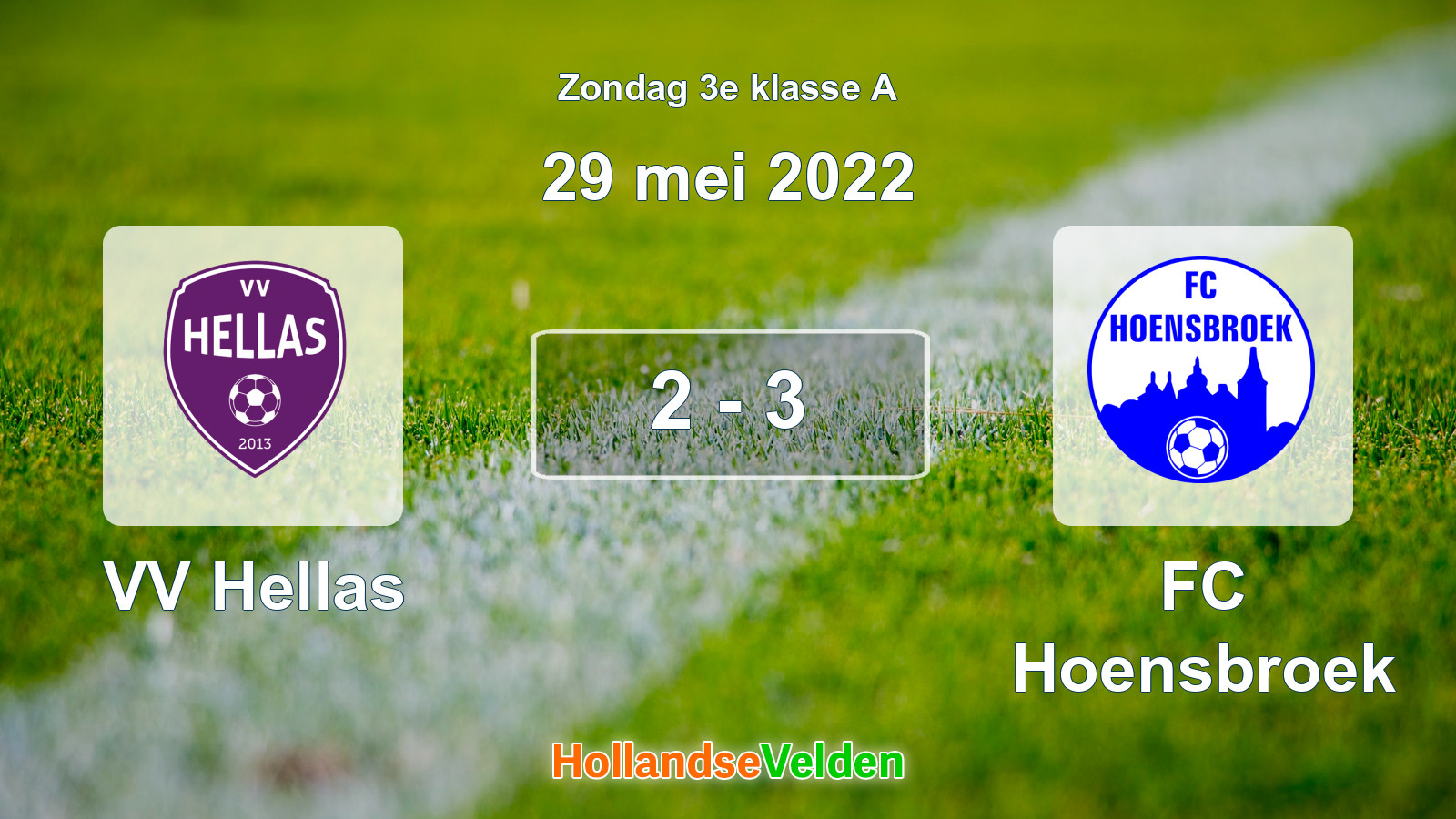 Gespeelde wedstrijd: VV Hellas - FC Hoensbroek 2 - 3 (29 mei 2022)