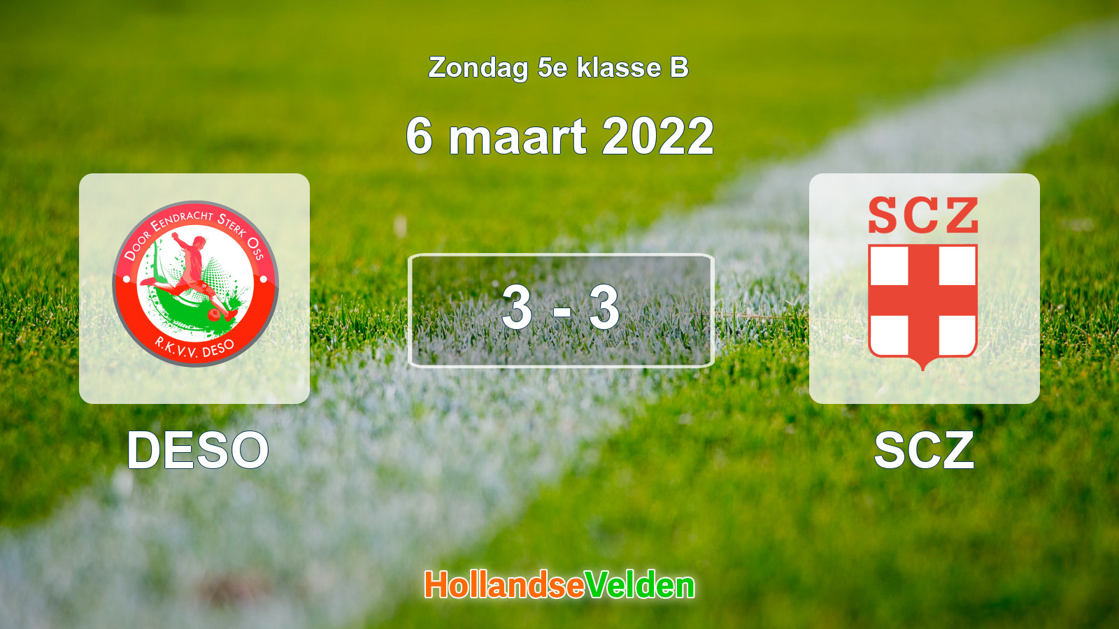 Gespeelde wedstrijd: DESO - SCZ 3 - 3 (6 maart 2022)