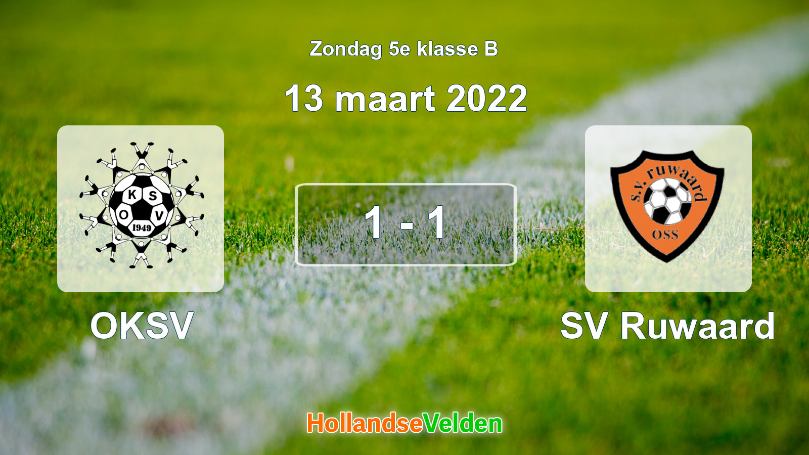 Gespeelde wedstrijd: OKSV - SV Ruwaard 1 - 1 (13 maart 2022)