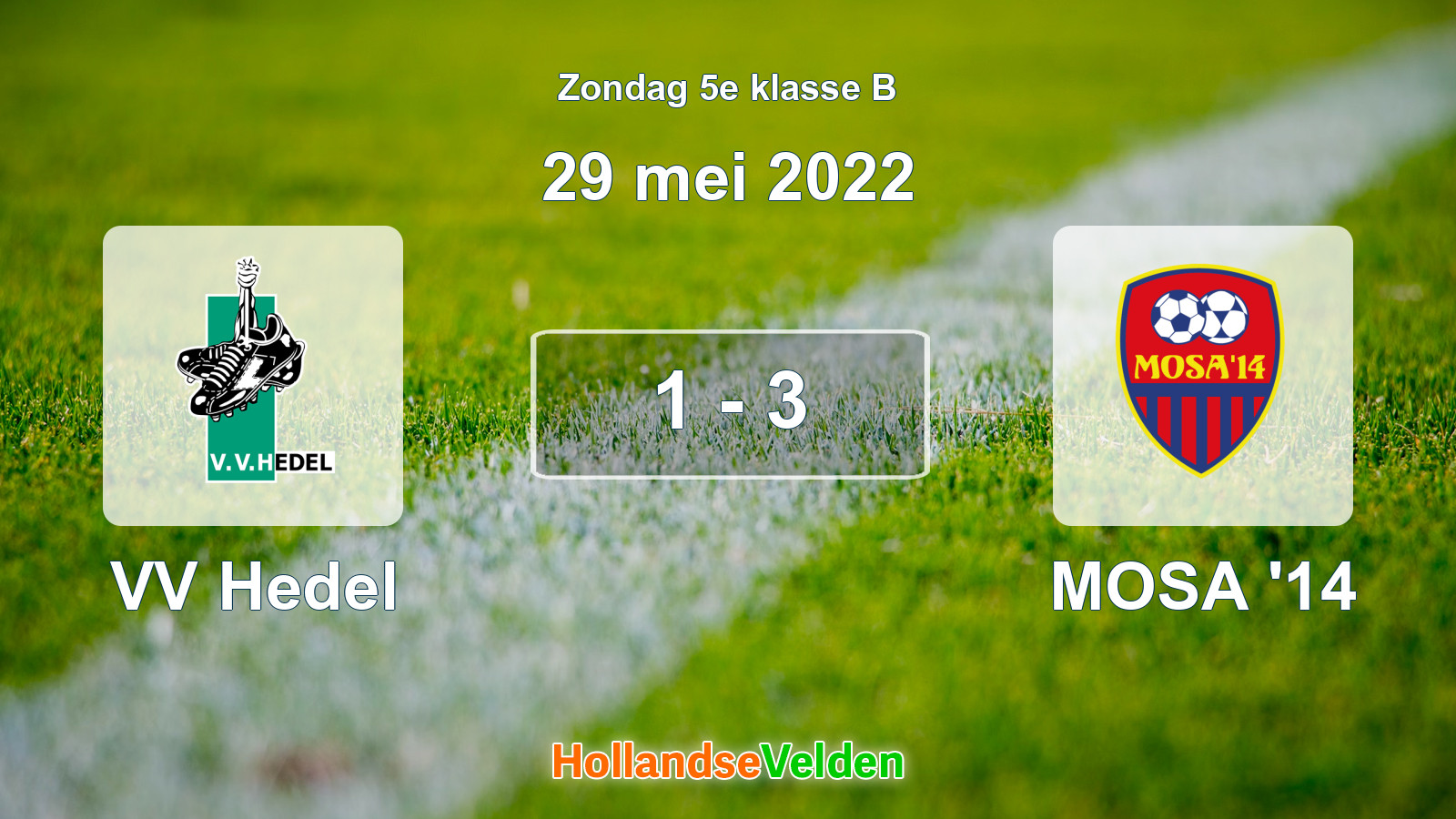 Gespeelde wedstrijd: VV Hedel - MOSA '14 1 - 3 (29 mei 2022)