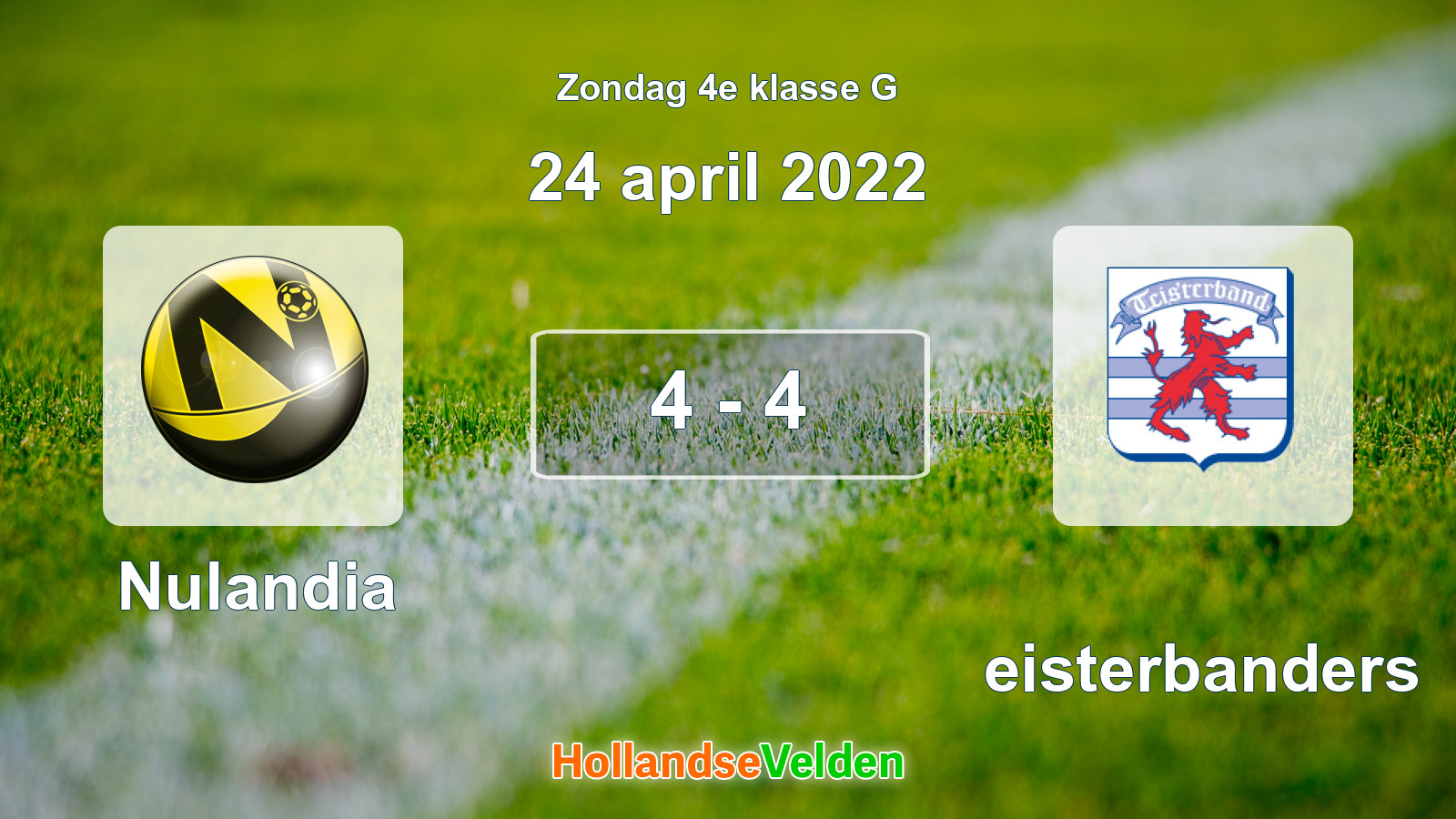Gespeelde wedstrijd: Nulandia - Teisterbanders 4 - 4 (24 april 2022)