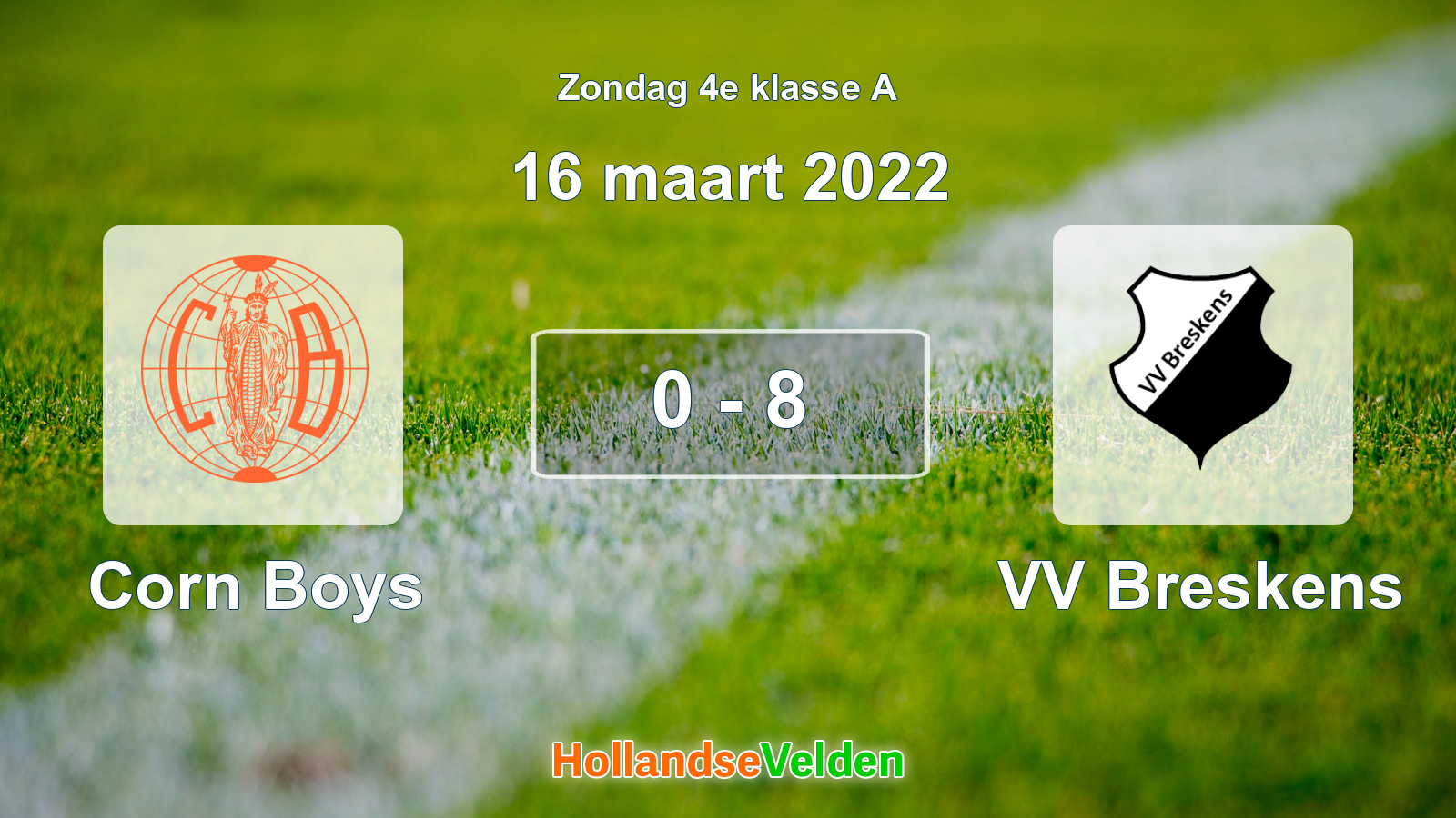 Gespeelde wedstrijd: Corn Boys - VV Breskens 0 - 8 (16 maart 2022)