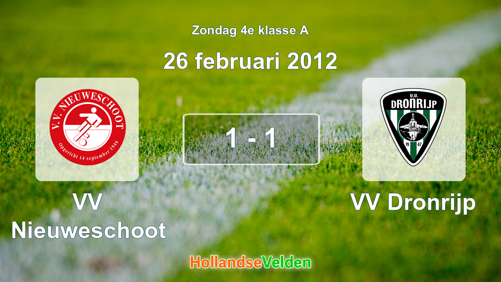 Gespeelde wedstrijd: VV Nieuweschoot - VV Dronrijp 1 - 1 (26 februari 2012)