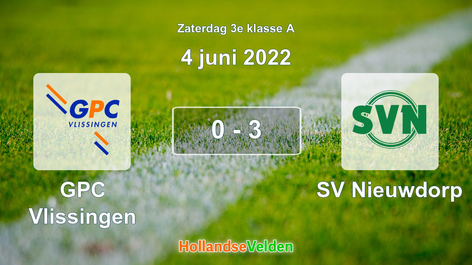 Gespeelde wedstrijd: GPC Vlissingen - SV Nieuwdorp 0 - 3 (4 juni 2022)