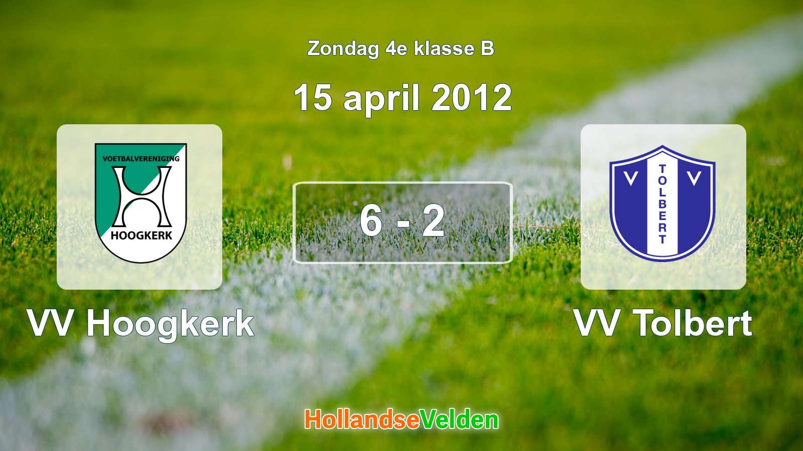 Gespeelde wedstrijd: VV Hoogkerk - VV Tolbert 6 - 2 (15 april 2012)