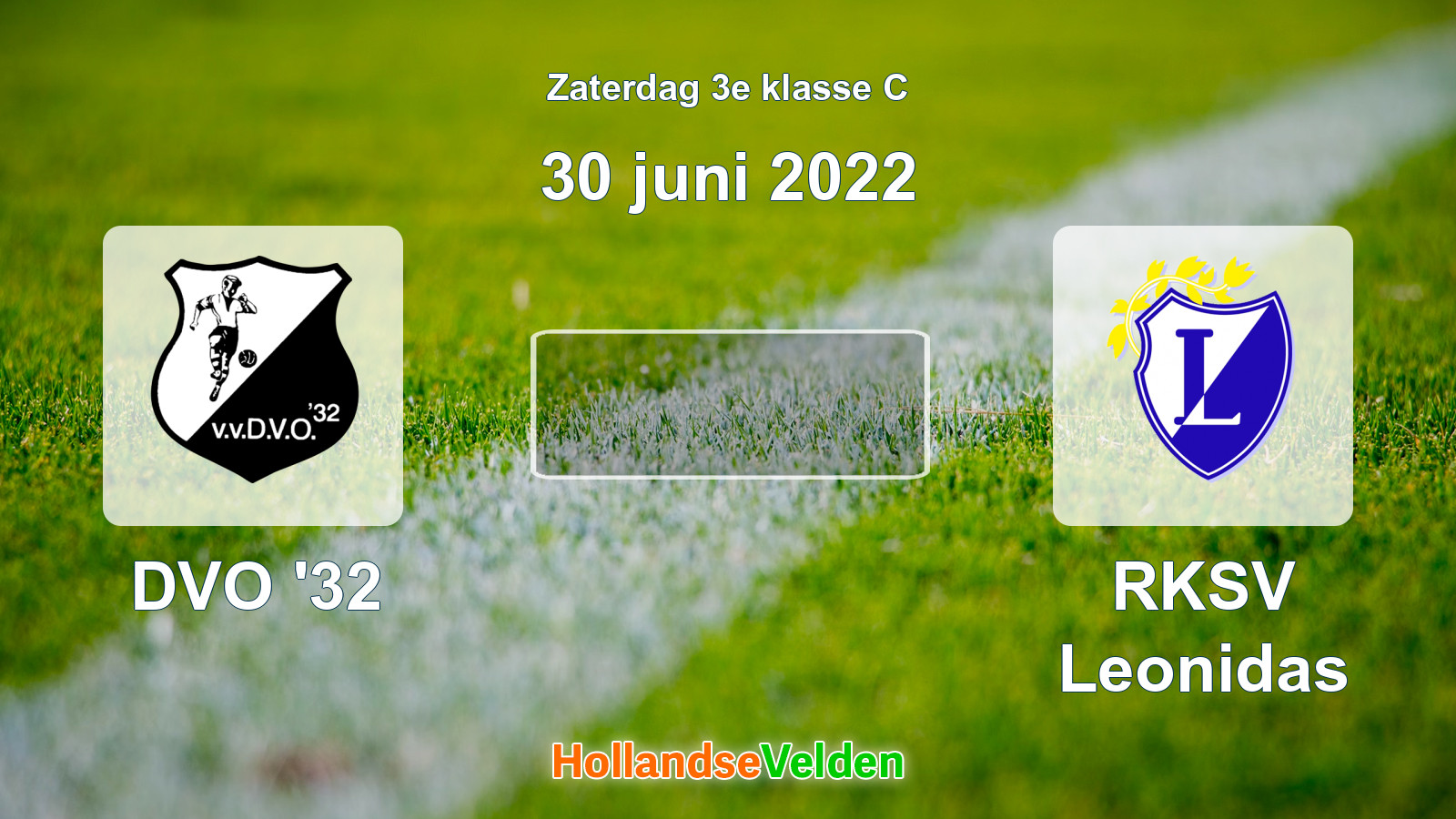 Geplande wedstrijd: DVO '32 - RKSV Leonidas (30 juni 2022)