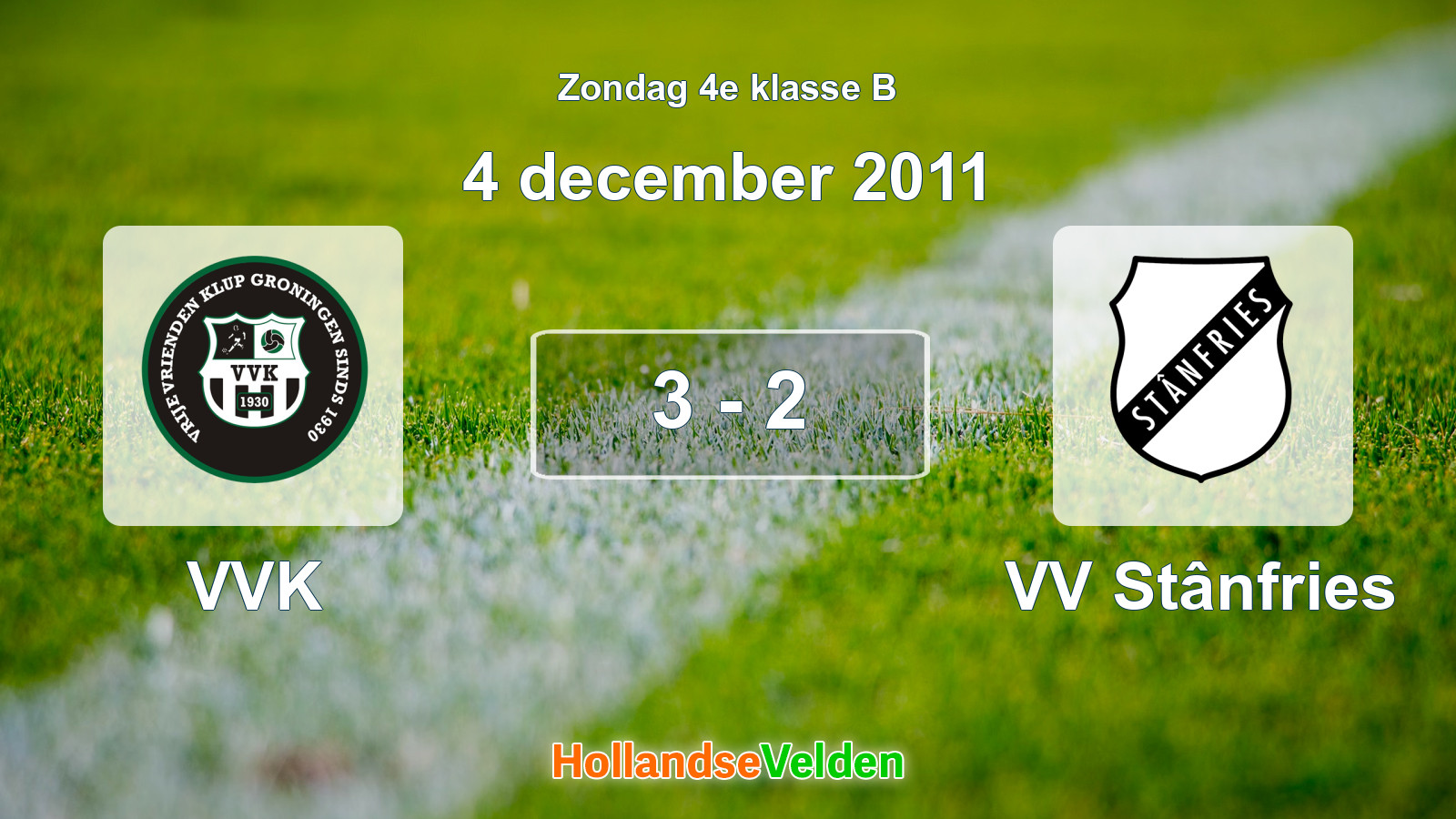 Gespeelde wedstrijd: VVK - VV Stânfries 3 - 2 (4 december 2011)
