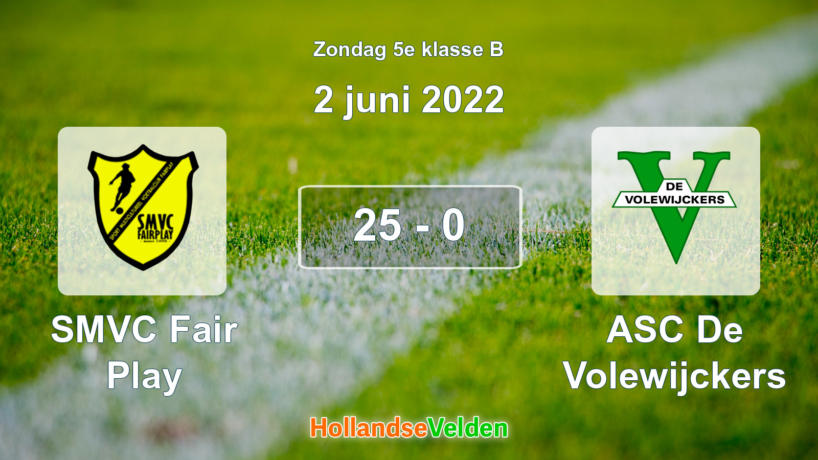 Gespeelde wedstrijd: SMVC Fair Play - ASC De Volewijckers 25 - 0 (2 juni 2022)