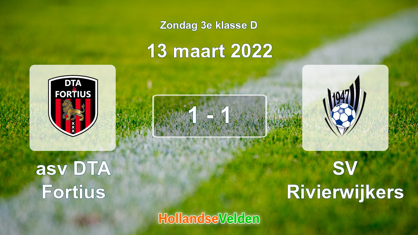 Gespeelde wedstrijd: asv DTA Fortius - SV Rivierwijkers 1 - 1 (13 maart 2022)