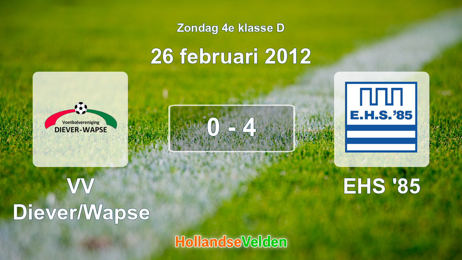 Gespeelde wedstrijd: VV Diever/Wapse - EHS '85 0 - 4 (26 februari 2012)