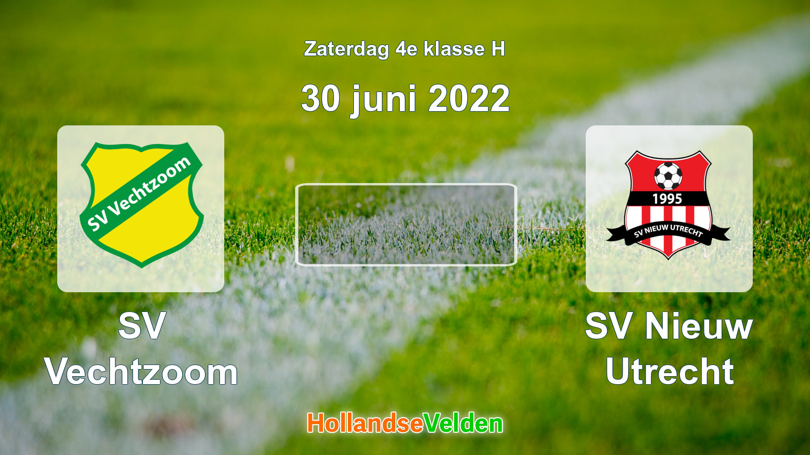 Geplande wedstrijd: SV Vechtzoom - SV Nieuw Utrecht (30 juni 2022)