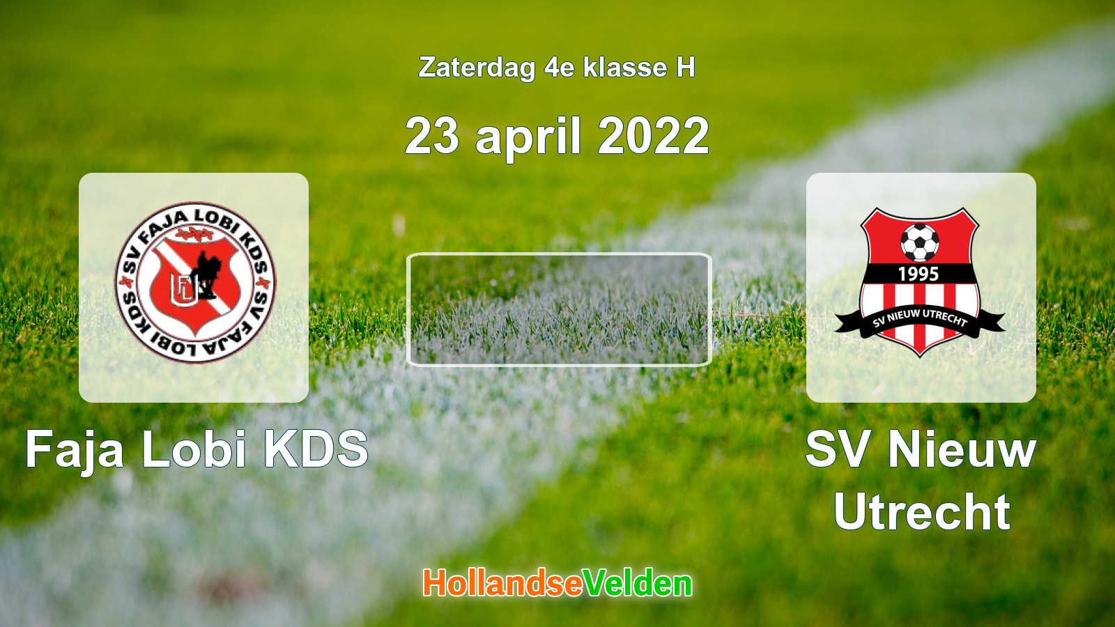 Geplande wedstrijd: Faja Lobi KDS - SV Nieuw Utrecht (23 april 2022)
