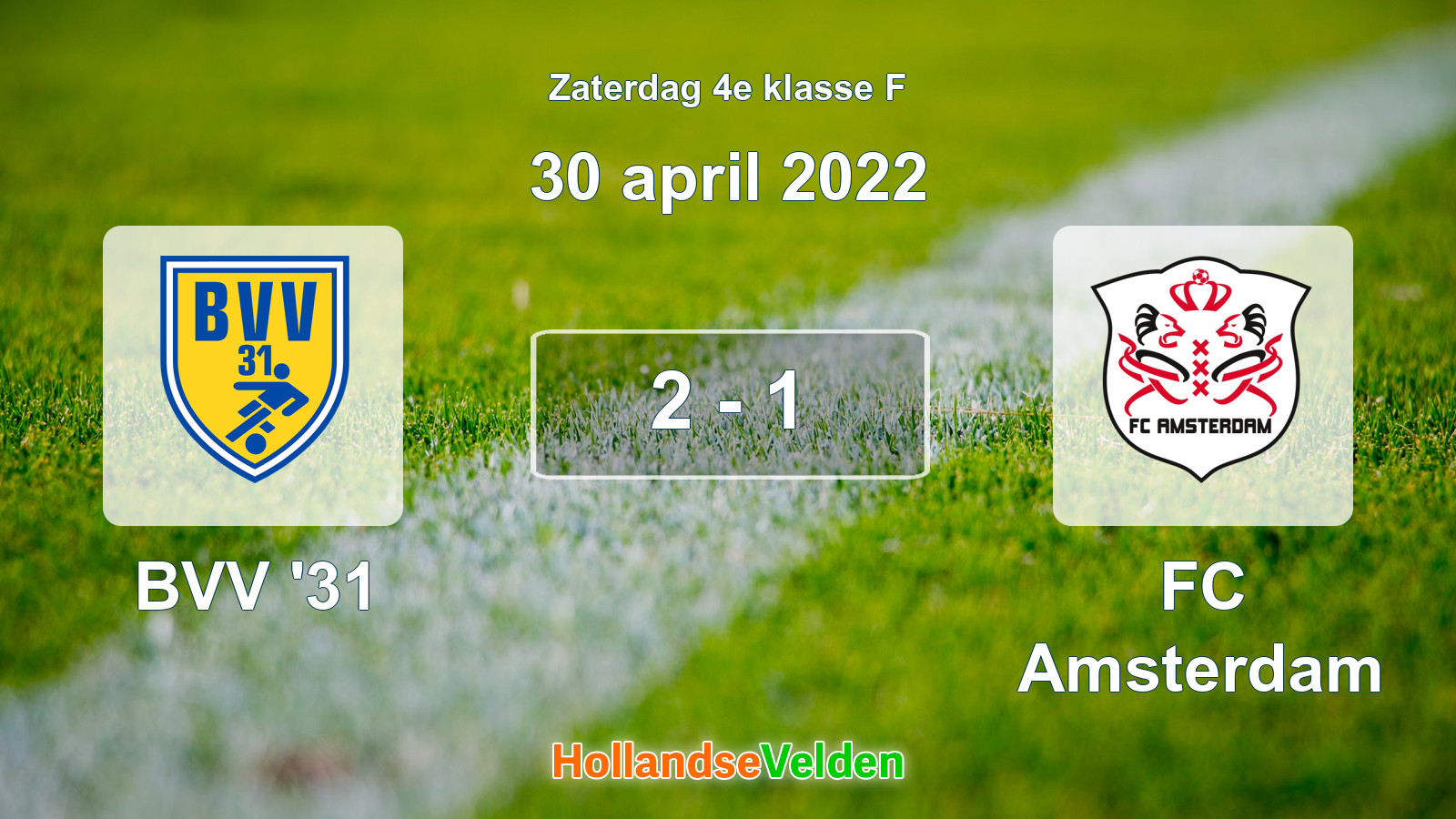 Gespeelde wedstrijd: BVV '31 - FC Amsterdam 2 - 1 (30 april 2022)