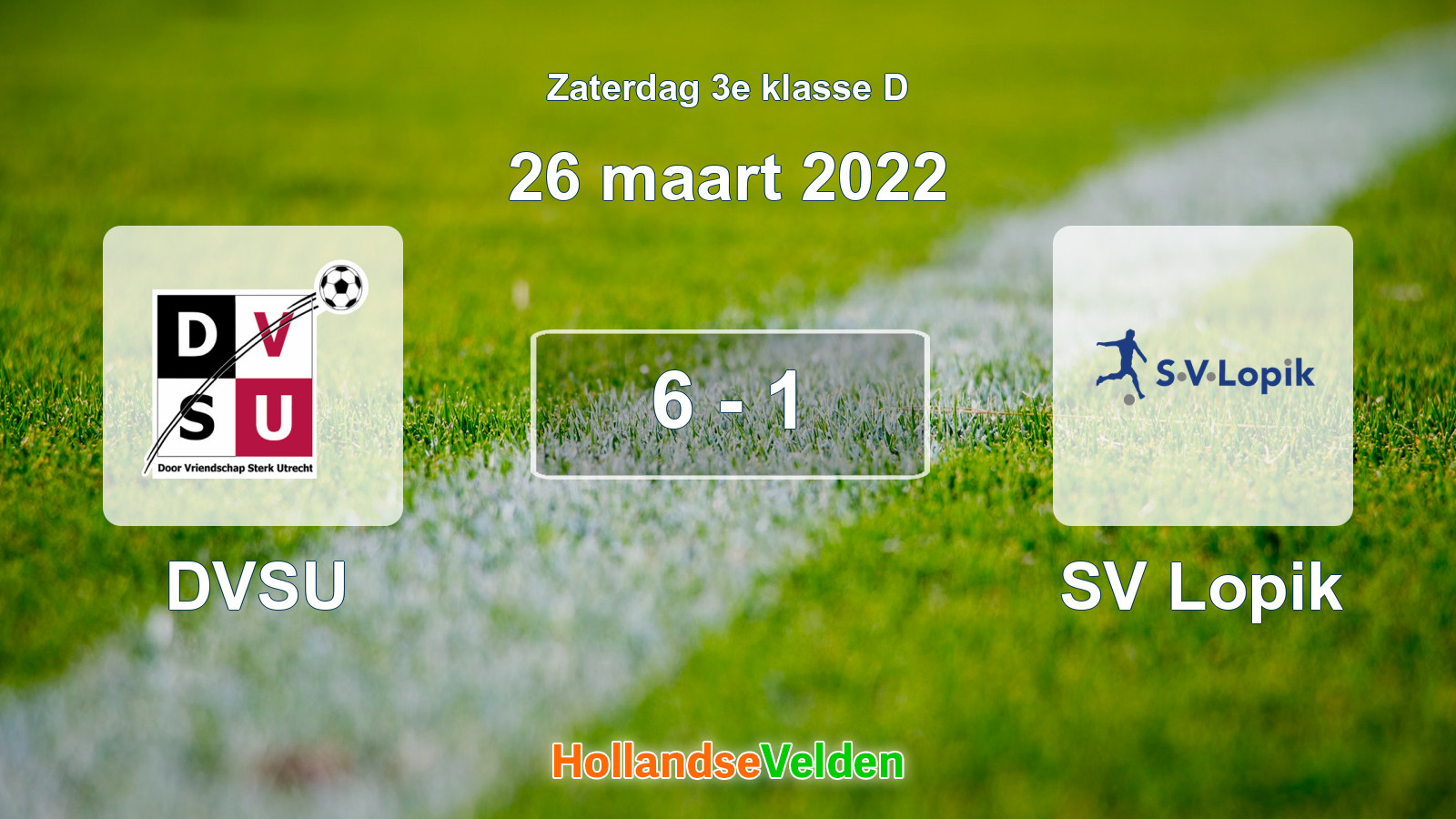 Gespeelde wedstrijd: DVSU - SV Lopik 6 - 1 (26 maart 2022)