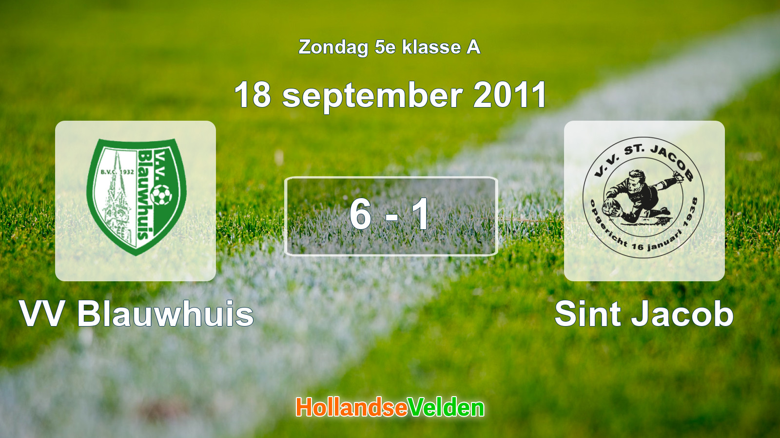 Gespeelde wedstrijd: VV Blauwhuis - Sint Jacob 6 - 1 (18 september 2011)