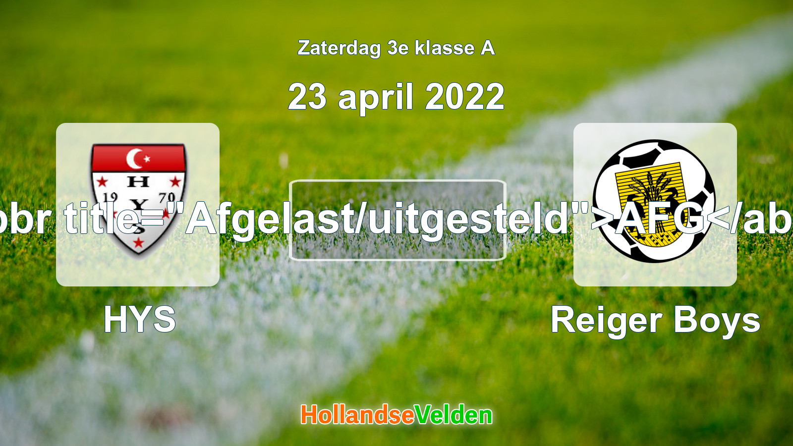 Geplande wedstrijd: HYS - Reiger Boys (23 april 2022)