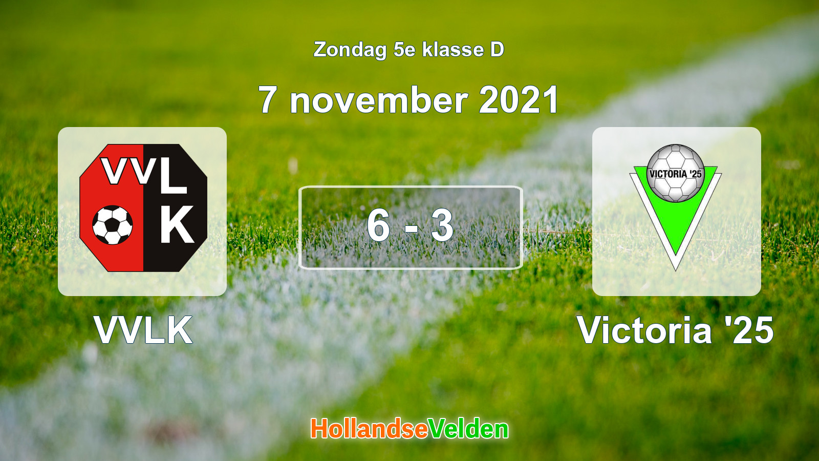 Gespeelde wedstrijd: VVLK - Victoria '25 6 - 3 (7 november 2021)