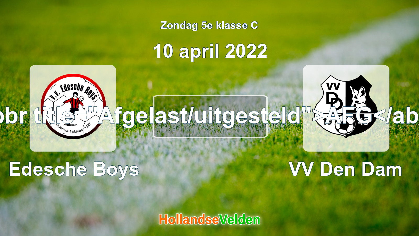 Geplande wedstrijd: Edesche Boys - VV Den Dam (10 april 2022)