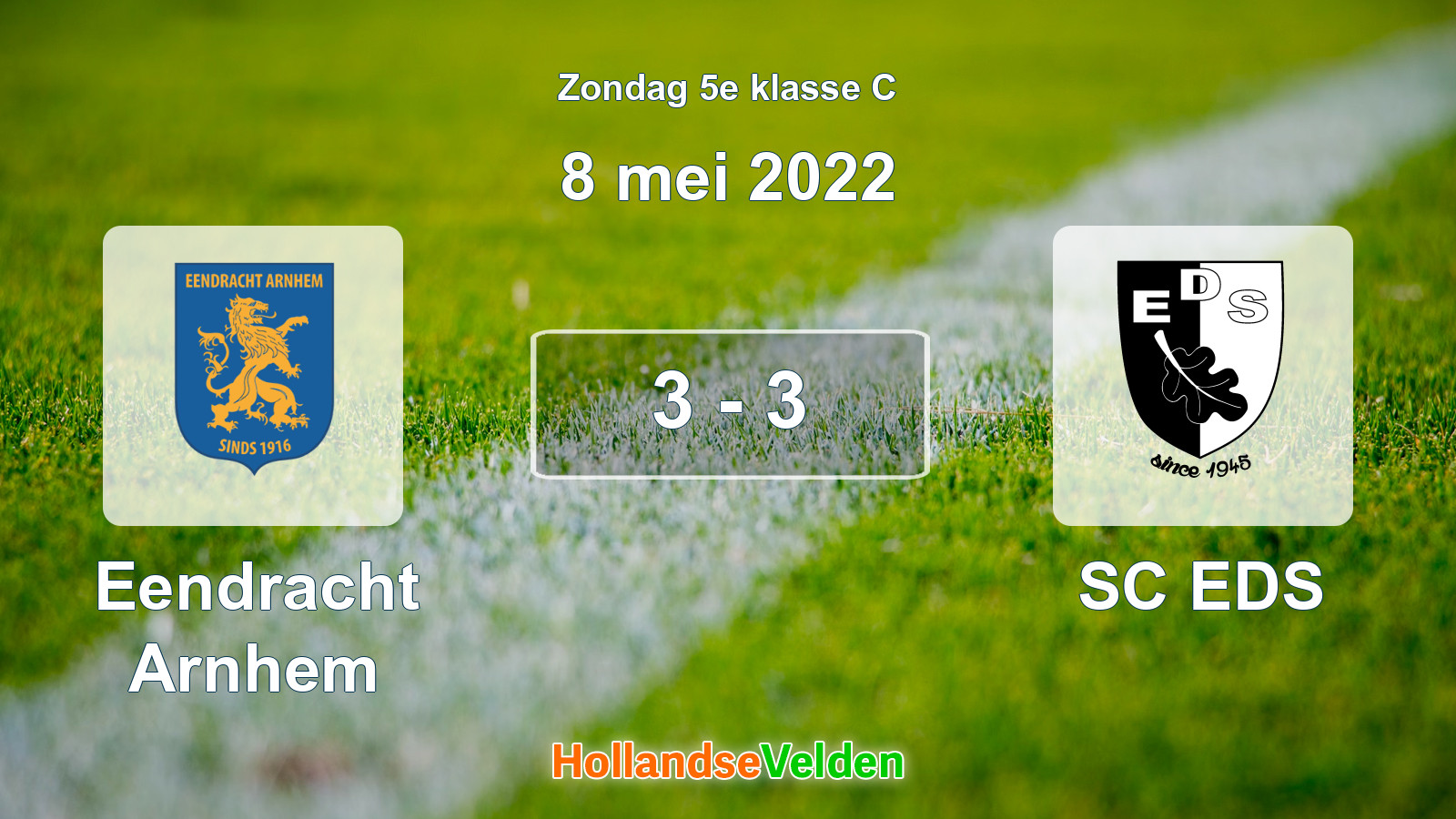 Gespeelde wedstrijd: Eendracht Arnhem - SC EDS 3 - 3 (8 mei 2022)