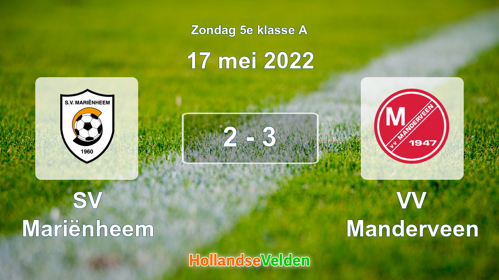 Gespeelde wedstrijd: SV Mariënheem - VV Manderveen 2 - 3 (17 mei 2022)