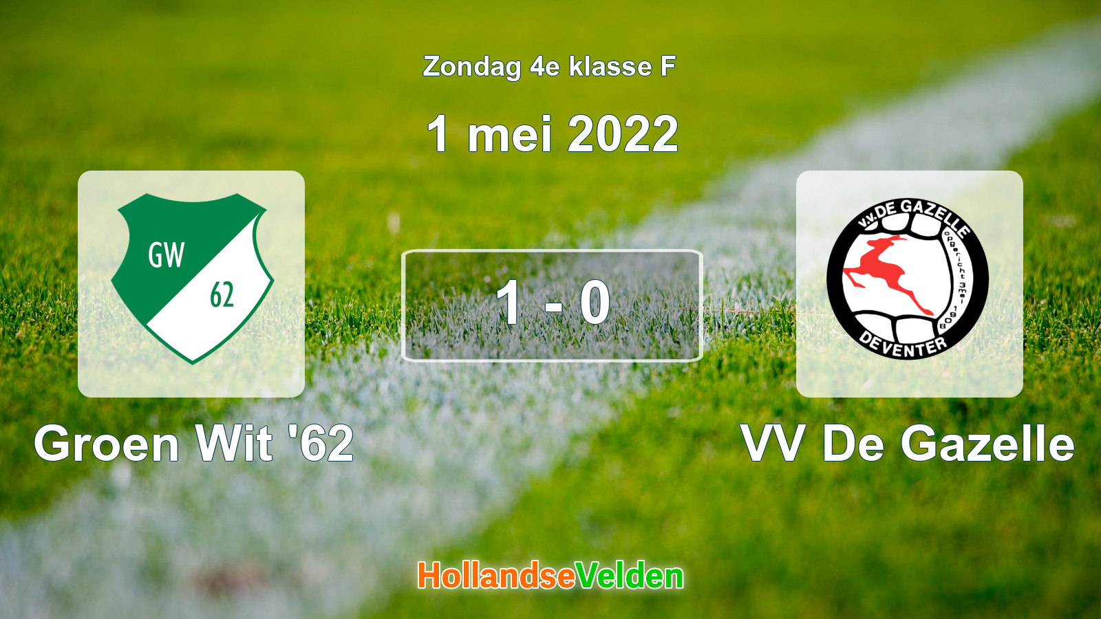 Gespeelde wedstrijd: Groen Wit '62 - VV De Gazelle 1 - 0 (1 mei 2022)