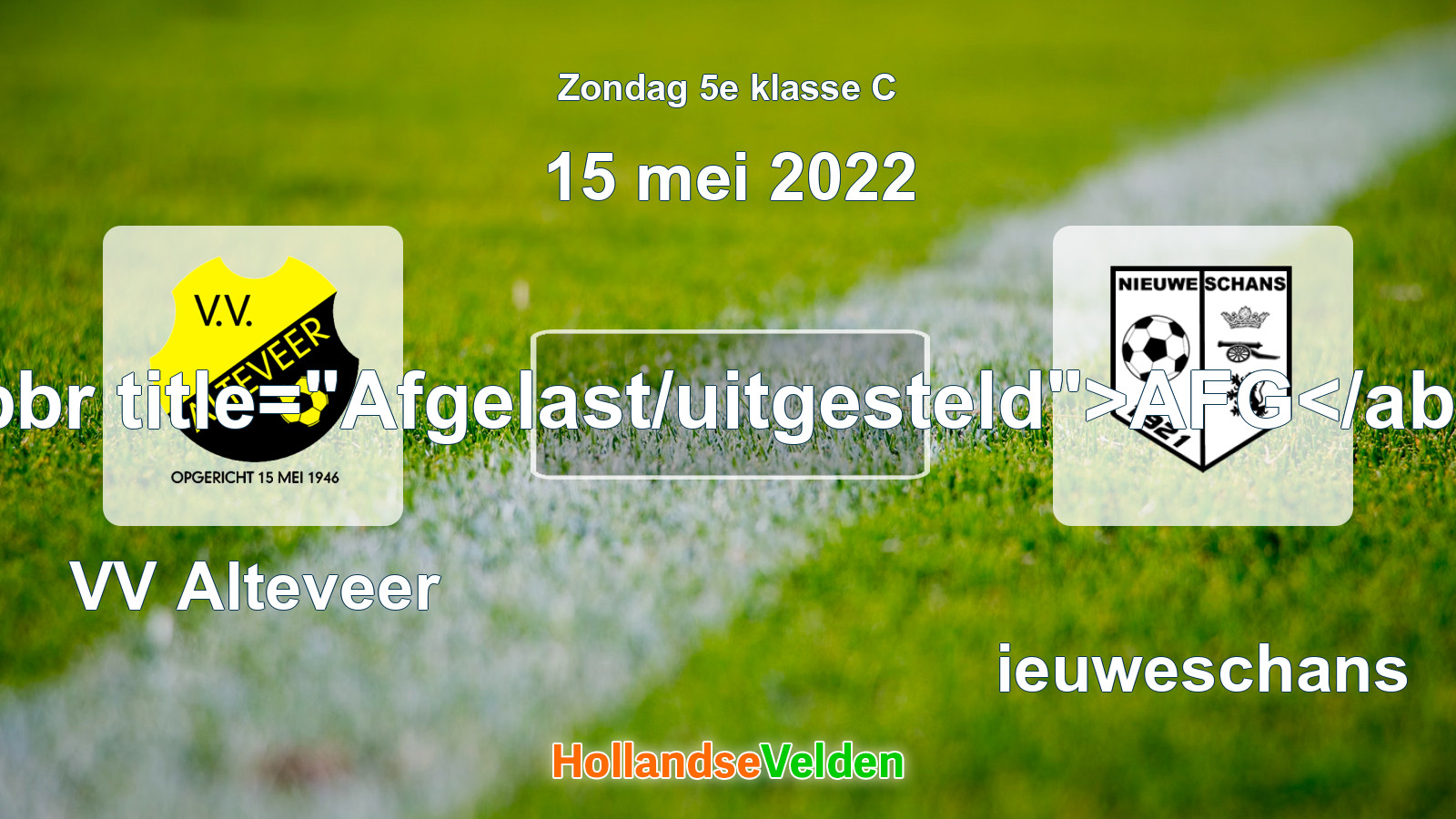 Geplande wedstrijd: VV Alteveer - Nieuweschans (15 mei 2022)