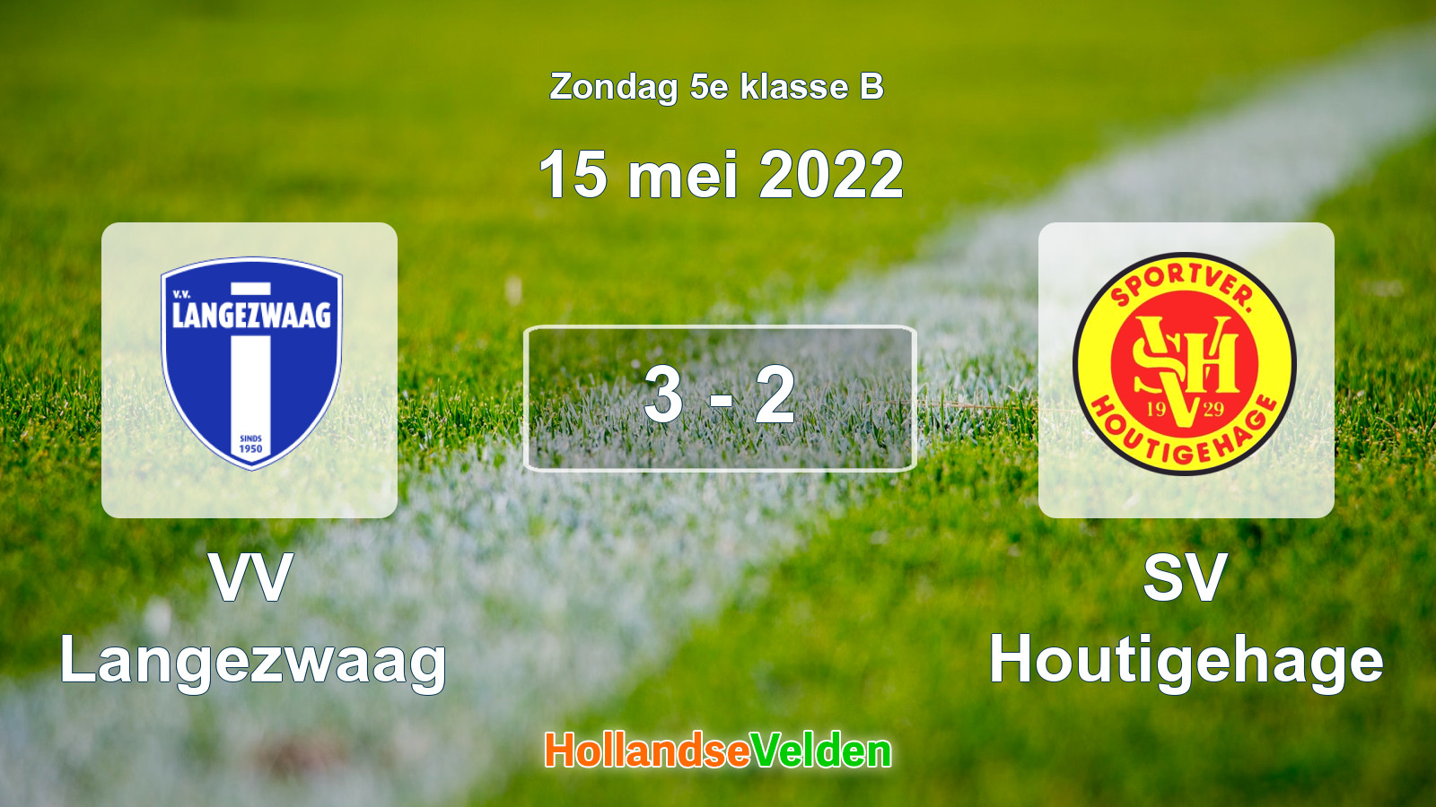 Gespeelde wedstrijd: VV Langezwaag - SV Houtigehage 3 - 2 (15 mei 2022)
