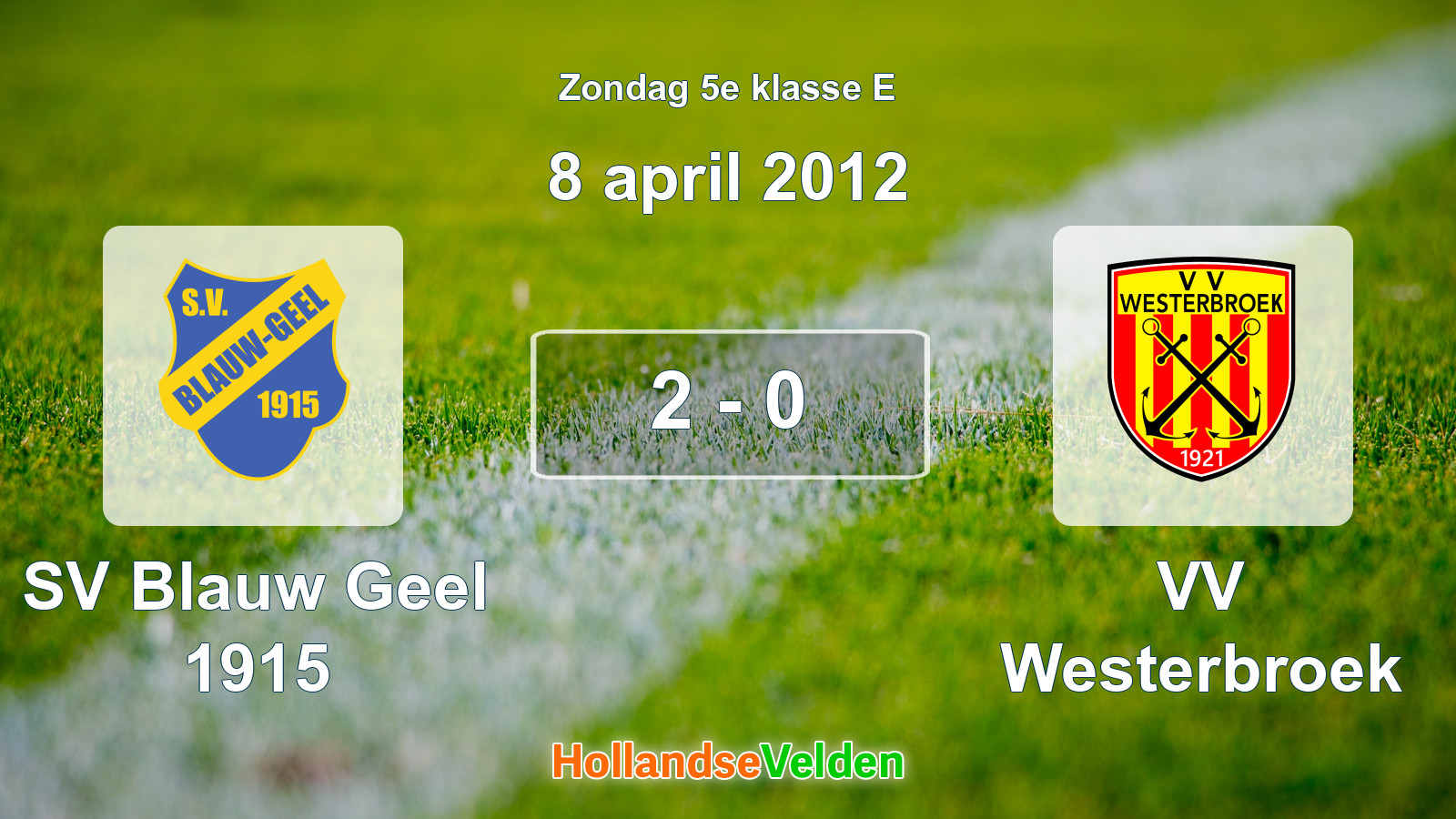 Gespeelde wedstrijd: SV Blauw Geel 1915 - VV Westerbroek 2 - 0 (8 april 2012)